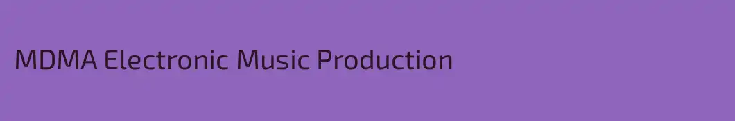 MDMA Electronic Music Production